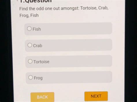 find the odd one out amongst tortoise crab frog fish|Identify the odd one out among the given options. .